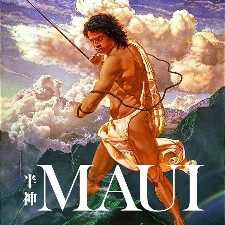 心優しく力持ち！？ハワイの英雄、半神マウイとは…